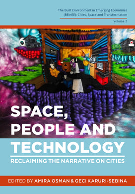 Space, people and technology: Reclaiming the narrative on cities