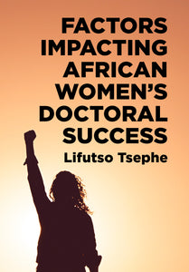 Factors impacting African women’s doctoral success