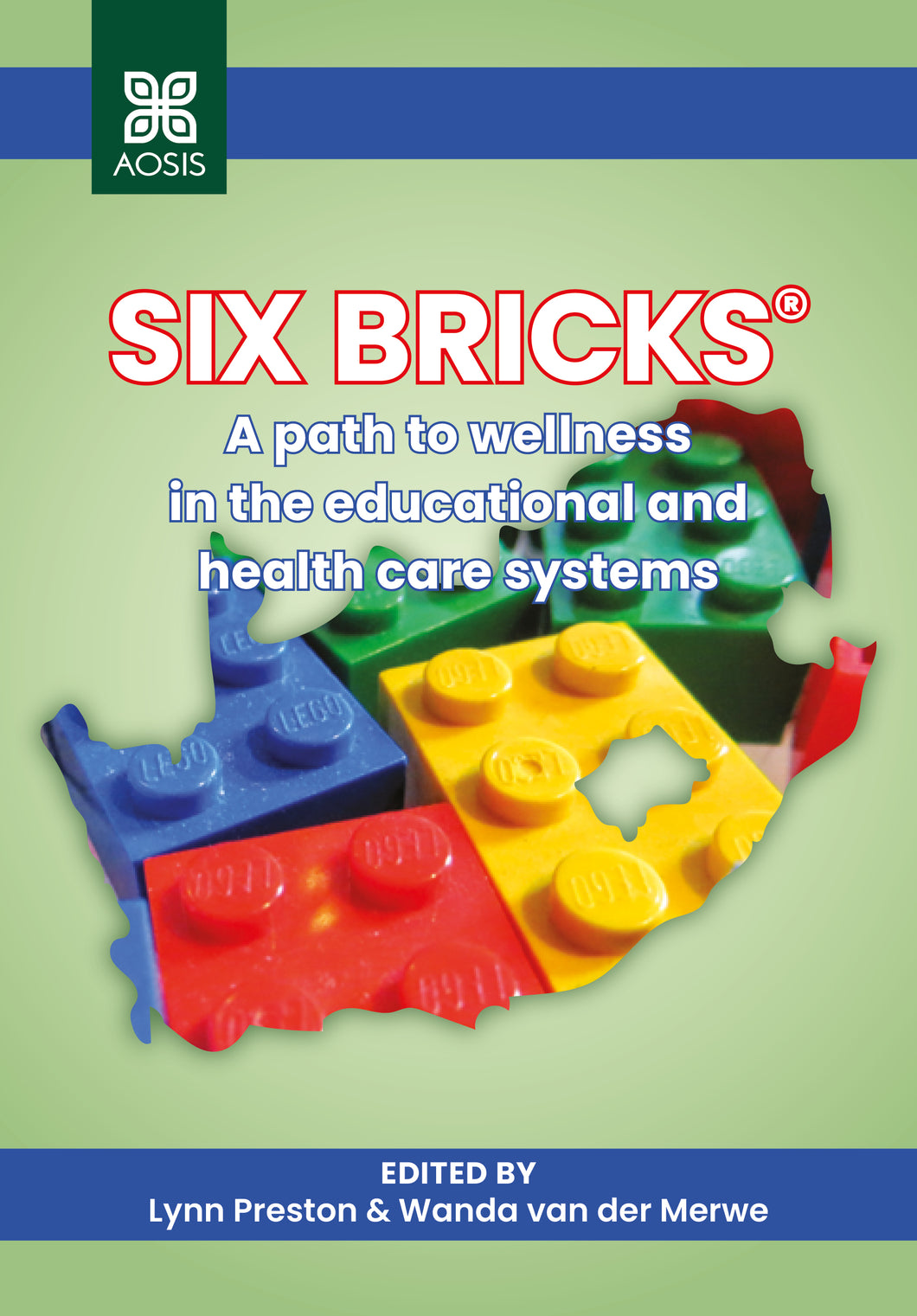 Six Bricks®: A path to wellness in the educational and health systems
