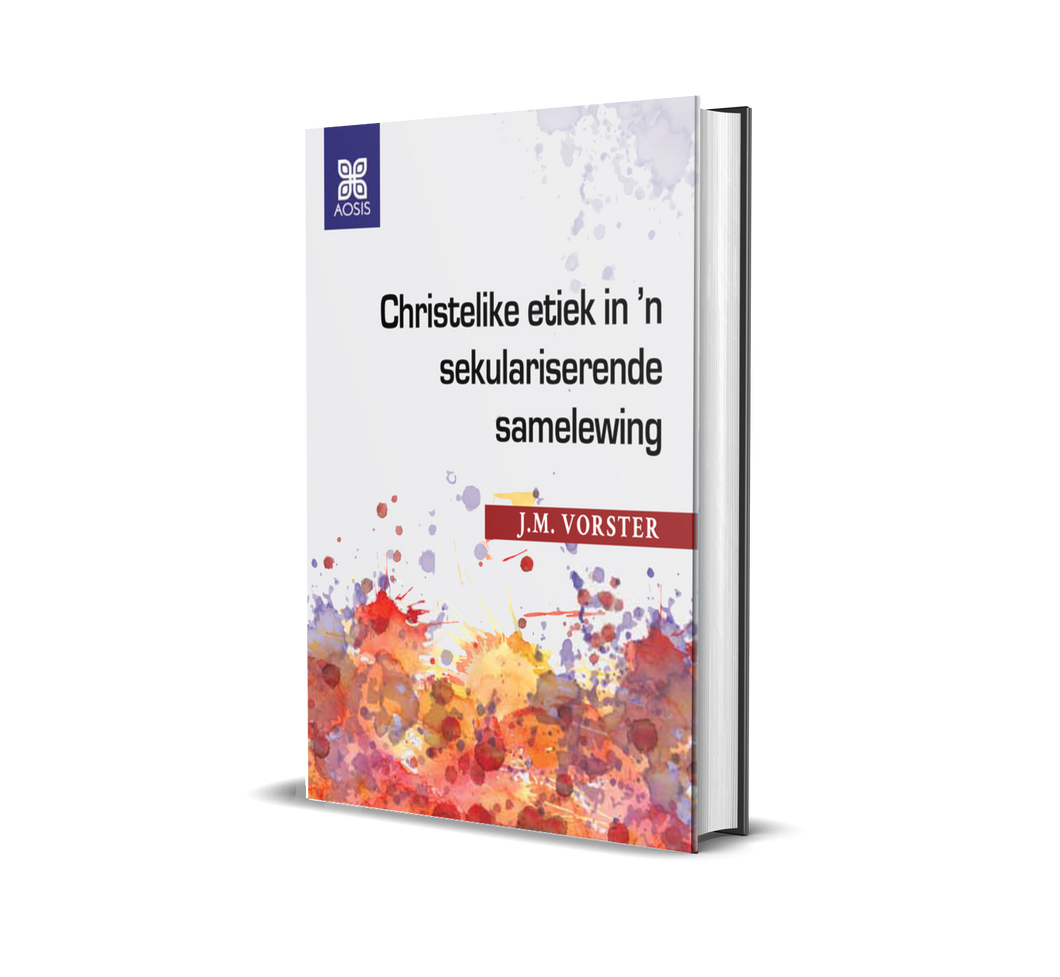 Christelike etiek in ŉ sekulariserende samelewing (Afrikaans, Paperback)