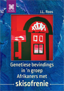 Genetiese bevindings in 'n groep Afrikaners met skisofrenie (Afrikaans, ePub Digital Downloads)