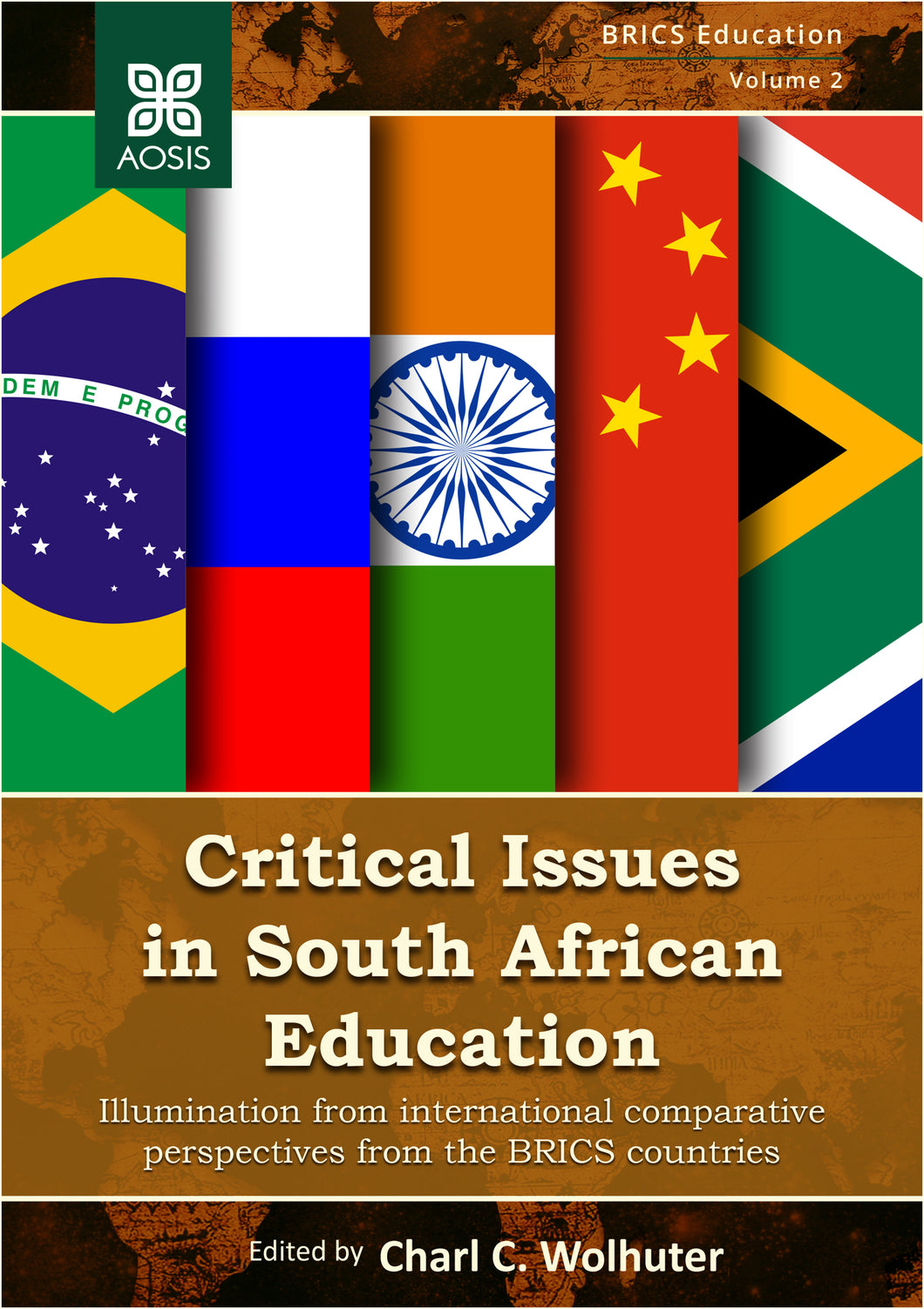 Critical Issues in South African Education: Illumination from international comparative perspectives from the BRICS countries (Print copy)