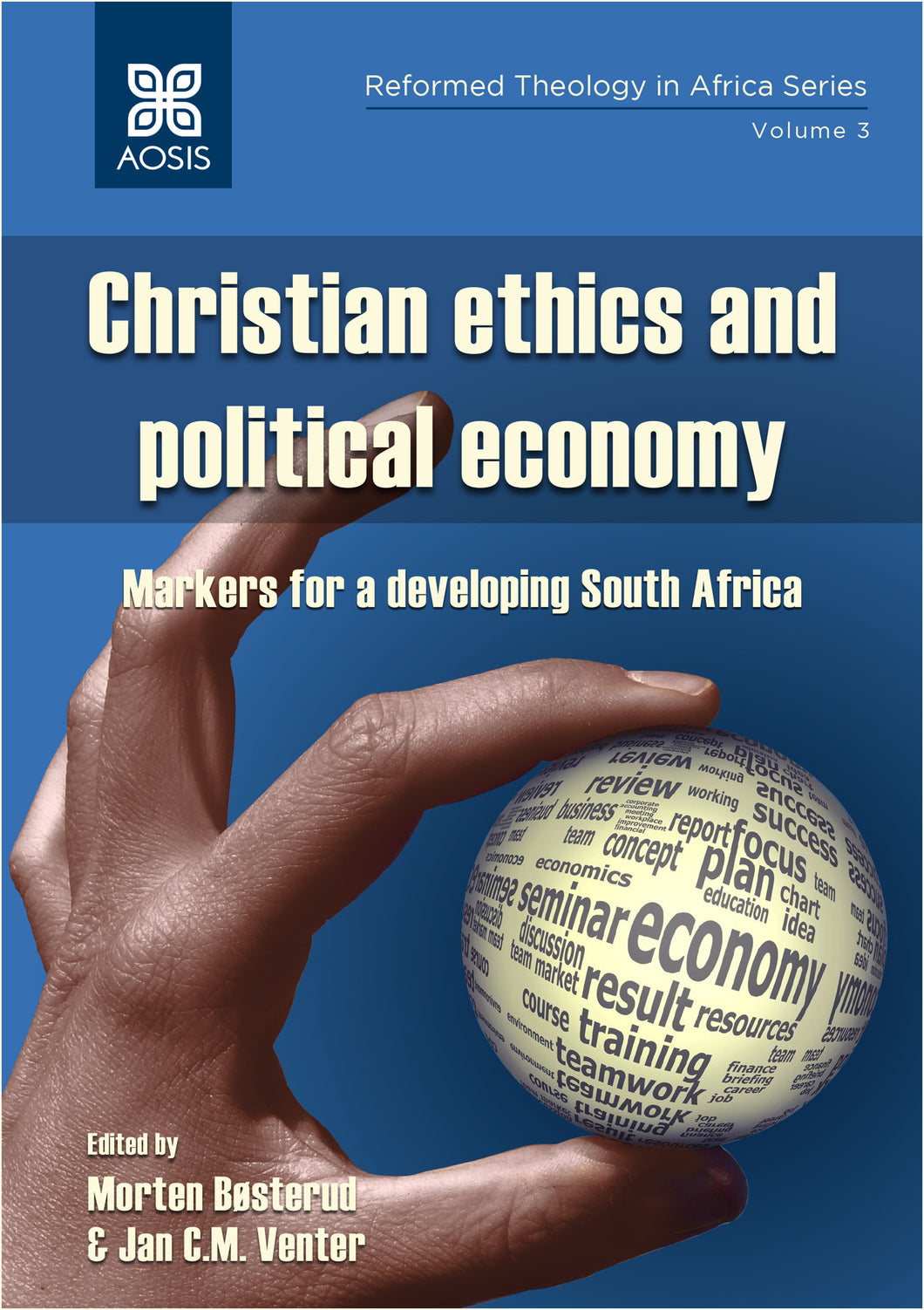 Christian ethics and political economy: Markers for a developing South Africa (Print copy)