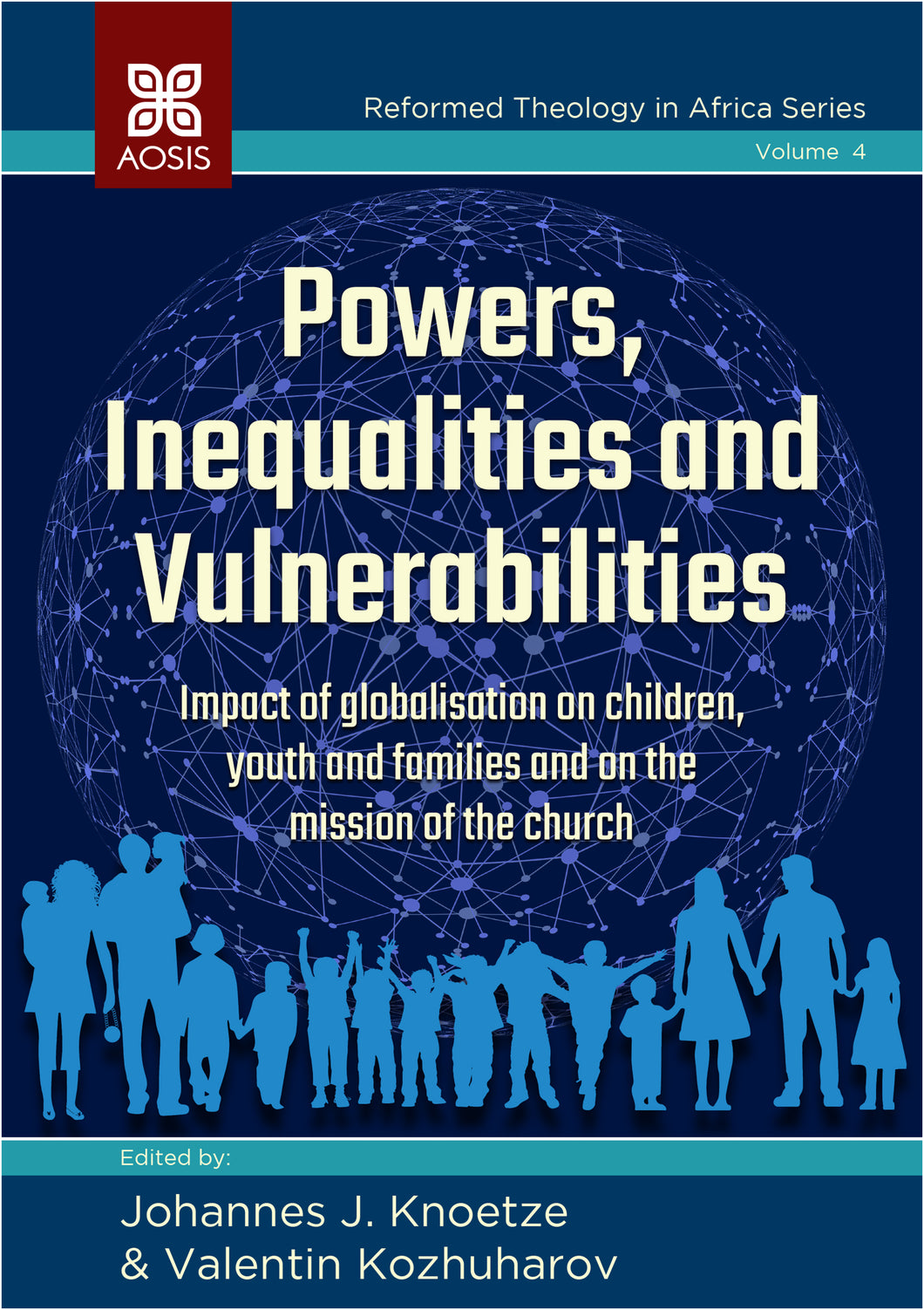 Powers, Inequalities and Vulnerabilities: Impact of globalisation on children, youth and families and on the mission of the Church (Print copy)