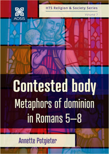 Contested body: Metaphors of dominion in Romans 5-8 (ePub Digital Downloads)