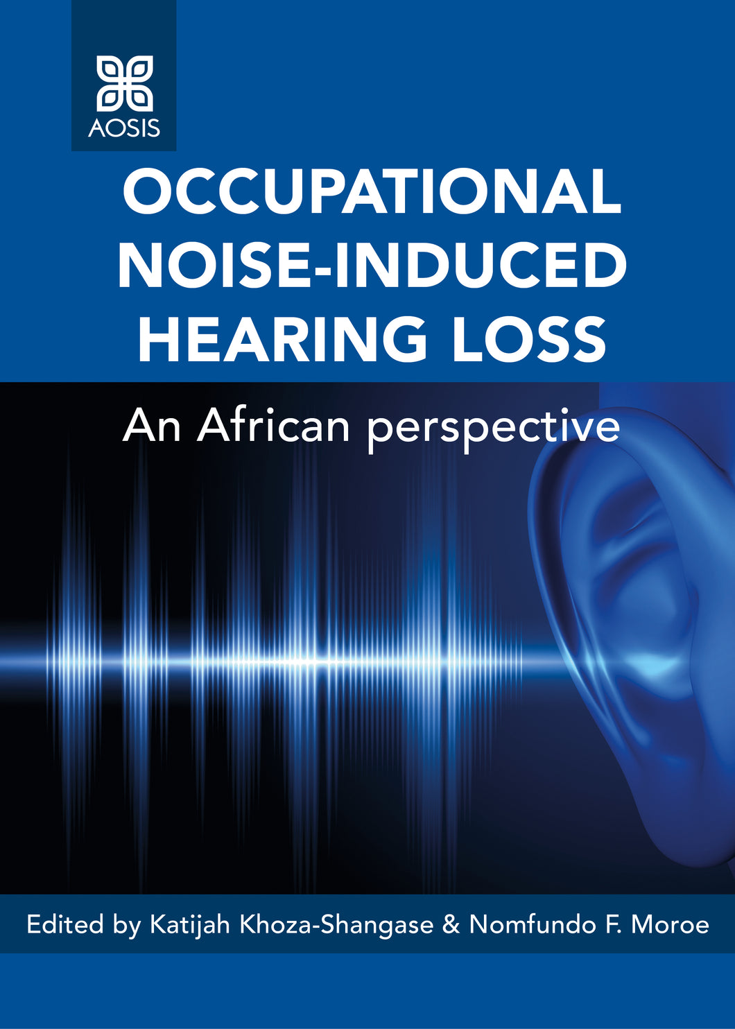Occupational noise induced hearing loss: An African perspective