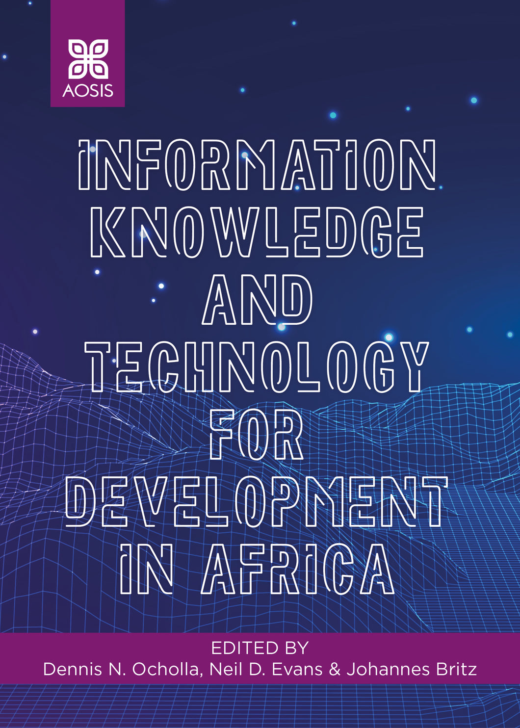Information knowledge and technology for Development in Africa (Print copy)