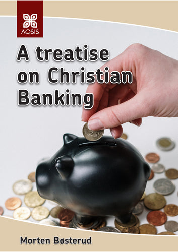 A treatise on Christian banking (Print copy)