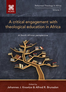 A critical engagement with theological education in Africa: A South African perspective