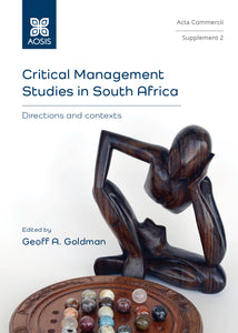 Critical management studies in South Africa: Directions and contexts (Print copy)