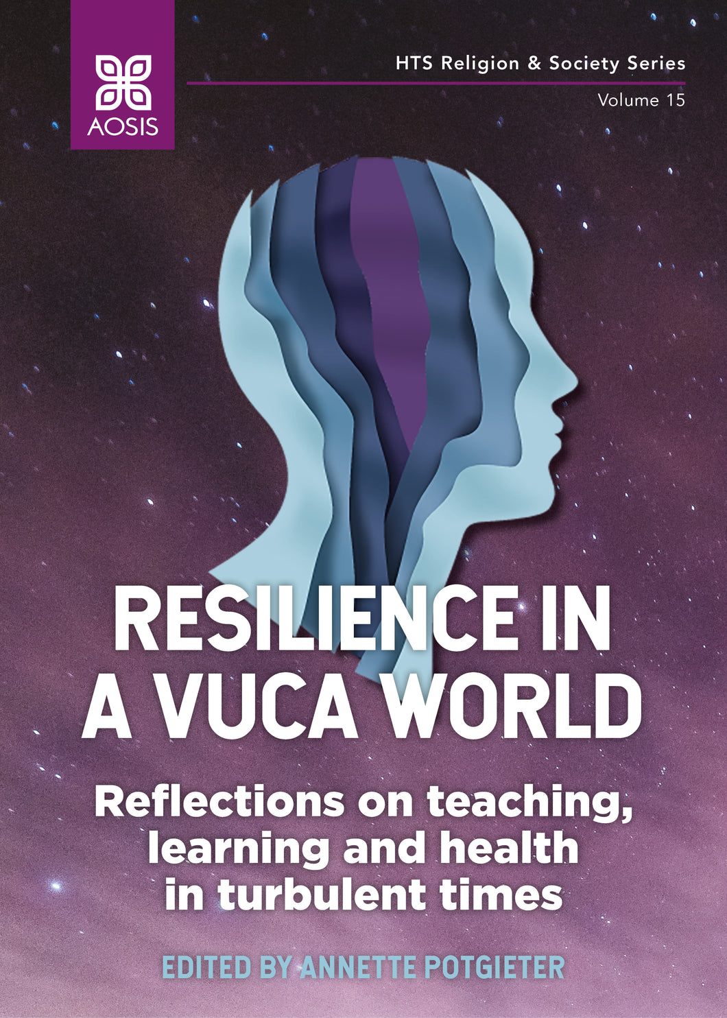 Resilience in a VUCA world: Reflections on teaching, learning and health in turbulent times