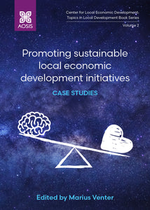 Promoting sustainable local economic development initiatives: Case studies