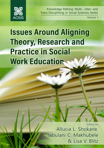 Issues Around Aligning Theory, Research and Practice in Social Work Education (Hardcover)