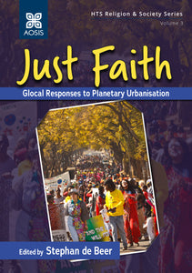 Just Faith: Glocal Responses to Planetary Urbanisation (Hardcover)