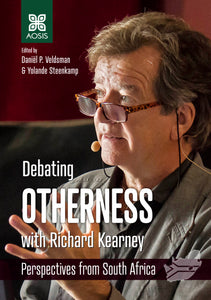 Debating Otherness with Richard Kearney: Perspectives from South Africa (Hardcover)