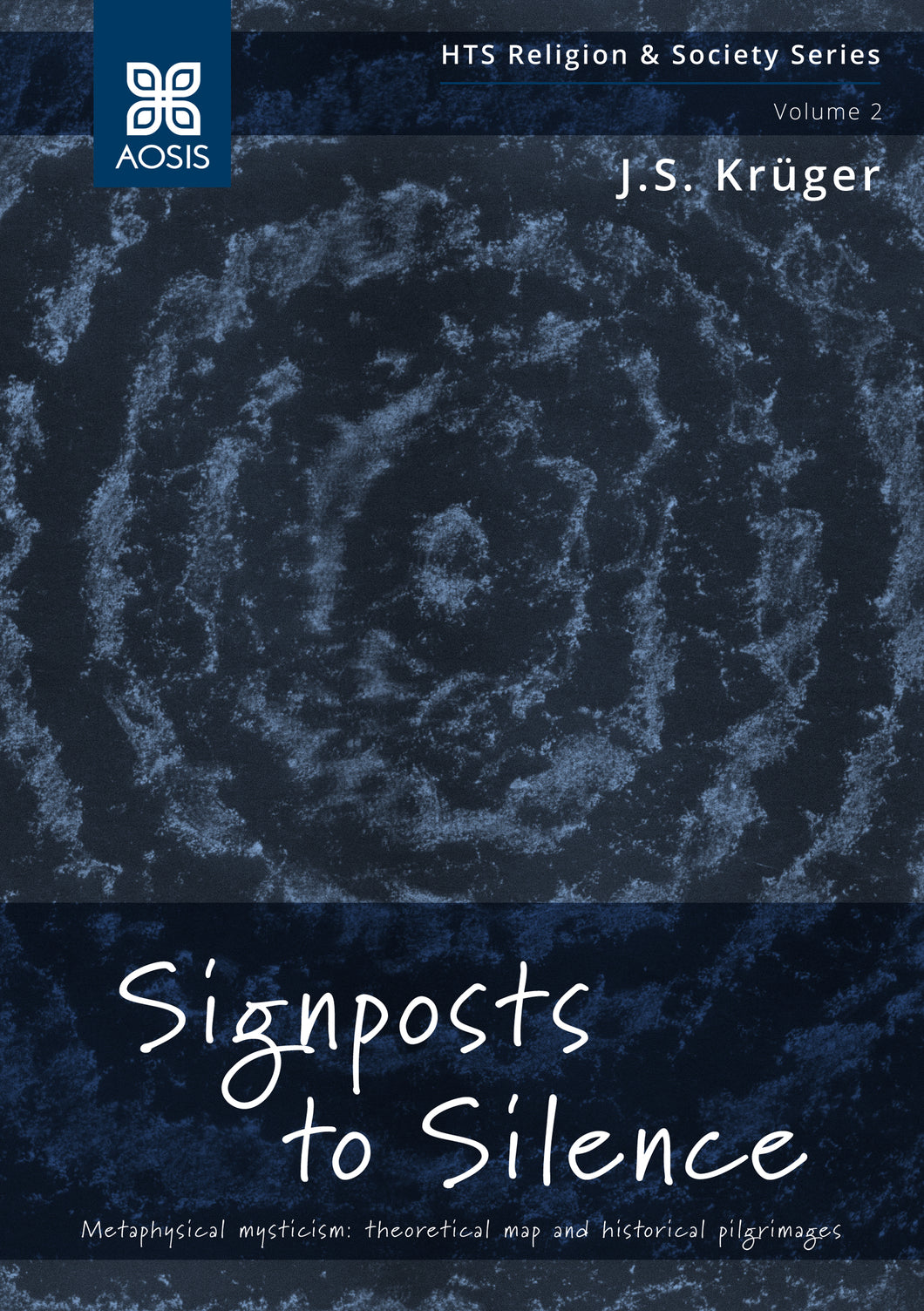 Signposts to Silence: Metaphysical mysticism: theoretical map and historical pilgrimages (Hardcover)