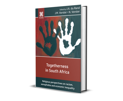 Togetherness in South Africa - Religious perspectives on racism, xenophobia and economic inequality (Paperback)